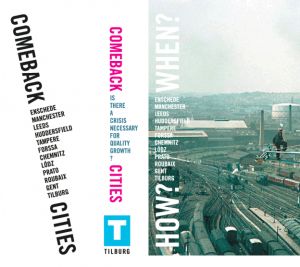 Ook voor Tilburg: Symposium Comeback Cities